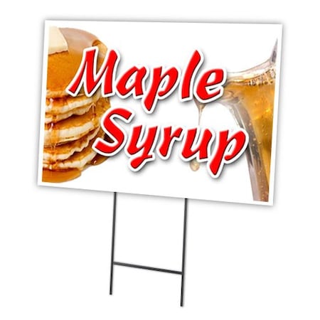 Signmission Maple Syrup Yard Sign & Stake outdoor plastic coroplast window, C-2436-DS-Maple Syrup C-2436-DS-Maple Syrup